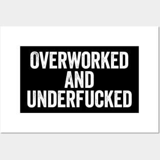 Overworked And Underfucked (White) Posters and Art